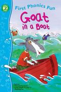 Goat in a Boat First Phonics Fun (First Phonics Fun: Level 2)