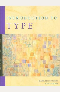 Introduction To Type: A Guide To Understanding Your Results On The Mbti Instrument Introduction To Type: A Guide To Understanding Your Results On The Mbti Instrument