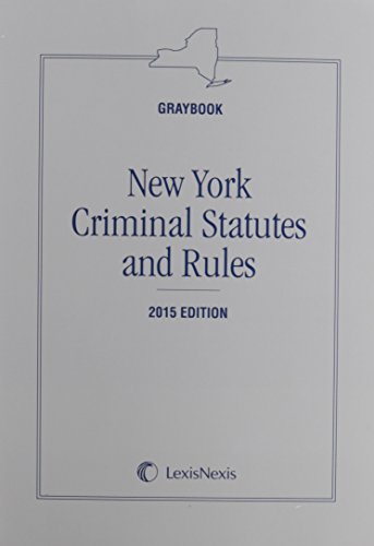 Buy New York Criminal Statutes And Rules (Graybook), 2015 Book By ...