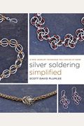 Silver Soldering Simplified: A New Jewelry Technique You Can Do At Home