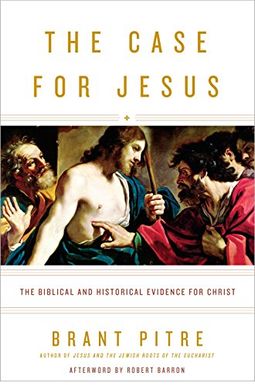 The Case For Jesus: The Biblical And Historical Evidence For Christ The Case For Jesus: The Biblical And Historical Evidence For Christ