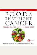 Foods That Fight Cancer: Preventing Cancer Through Diet