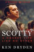 Scotty: A Hockey Life Like No Other