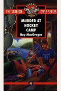 Murder At Hockey Camp (Screech Owls Series #4)