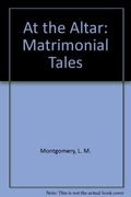 At The Altar: Matrimonial Tales