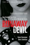 Runaway Devil: How Forbidden Love Drove A 12-Year-Old To Murder Her Family
