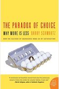 The Paradox Of Choice: Why More Is Less