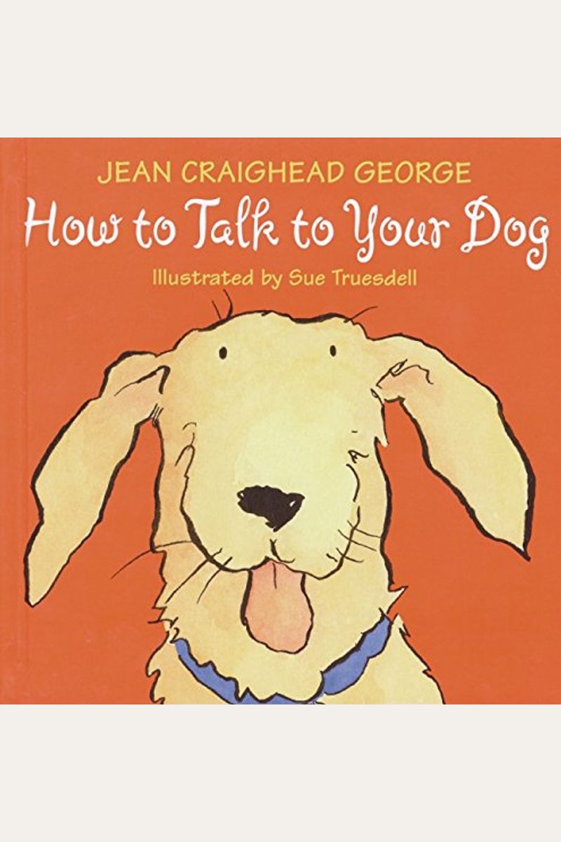 How To Talk To Your Dog