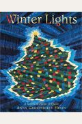 Winter Lights: A Season In Poems & Quilts