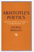 Aristotle's Poetics, Volume 9: Translated and with a Commentary by George Whalley
