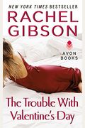 Trouble With Valentine's Day