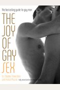 The Joy Of Gay Sex: Fully Revised And Expanded Third Edition