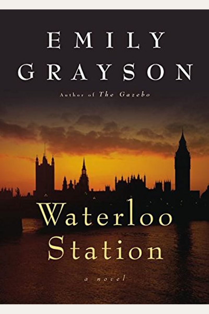 Waterloo Station: A Novel (Grayson, Emily)