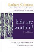 Kids Are Worth It!: Giving Your Child The Gift Of Inner Discipline