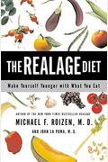 The Realage Diet: Make Yourself Younger With What You Eat