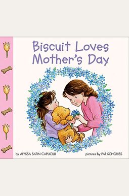 Biscuit Loves Mother's Day Biscuit Loves Mother's Day