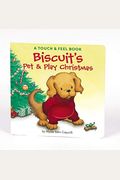 Biscuit's Pet & Play Christmas: A Touch & Feel Book