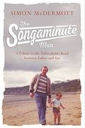 The Songaminute Man: A Tribute to the Unbreakable Bond Between Father and Son