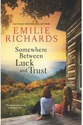 Somewhere Between Luck And Trust (Goddesses Anonymous Series, Book 2)