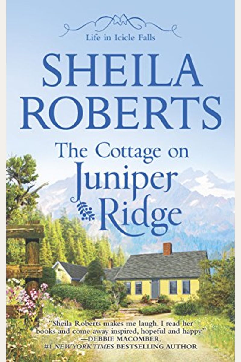 The Cottage On Juniper Ridge (Life In Icicle Falls)