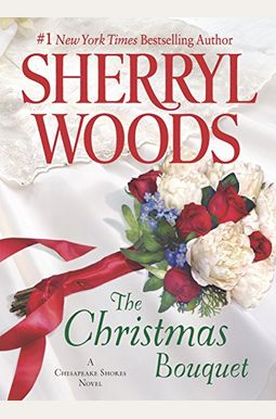 The Christmas Bouquet (Chesapeake Shores Series) The Christmas Bouquet (Chesapeake Shores Series)