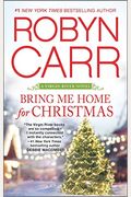 Bring Me Home For Christmas (A Virgin River Novel)