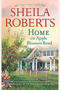 Home On Apple Blossom Road: A Novel (Life In Icicle Falls)