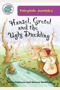 Hansel, Gretel, And The Ugly Duckling