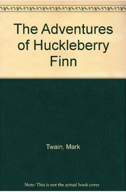 The Adventures of Huckleberry Finn The Adventures of Huckleberry Finn
