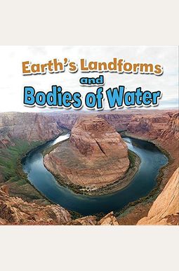 Earth's Landforms And Bodies Of Water Earth's Landforms And Bodies Of Water