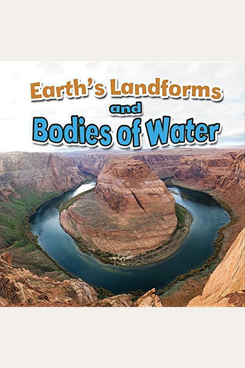 Earth's Landforms And Bodies Of Water