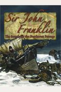 Sir John Franklin: The Search For The Northwest Passage