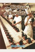 The Biography Of Chocolate