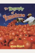 The Biography Of Tomatoes