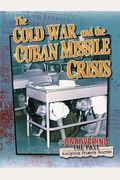 The Cold War And The Cuban Missile Crisis