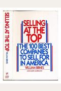 Selling at the Top: The 100 Best Companies in America to Sell for