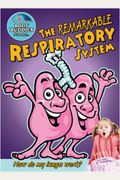 The Remarkable Respiratory System: How Do My Lungs Work?