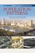 Population Patterns: What Factors Determine The Location And Growth Of Human Settlements?