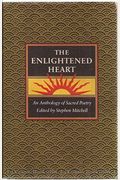 The Enlightened Heart: An Anthology Of Sacred Poetry