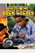 What Is The Rock Cycle?