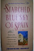 The Starched Blue Sky Of Spain, And Other Memoirs