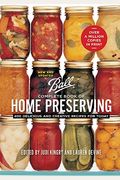 Complete Book Of Home Preserving: 400 Delicious And Creative Recipes For Today