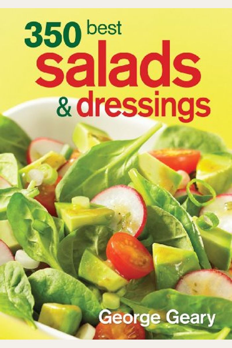 Buy 350 Best Salads & Dressings Book By Geary