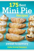 175 Best Mini Pie Recipes: Sweet To Savory