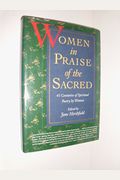 Women In Praise Of The Sacred: 43 Centuries Of Spiritual Poetry By Women