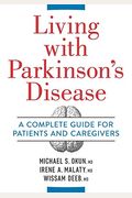 Living With Parkinson's Disease: A Complete Guide For Patients And Caregivers