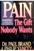 Pain: The Gift Nobody Wants