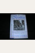 Scottie, The Daughter Of--: The Life Of Frances Scott Fitzgerald Lanahan Smith