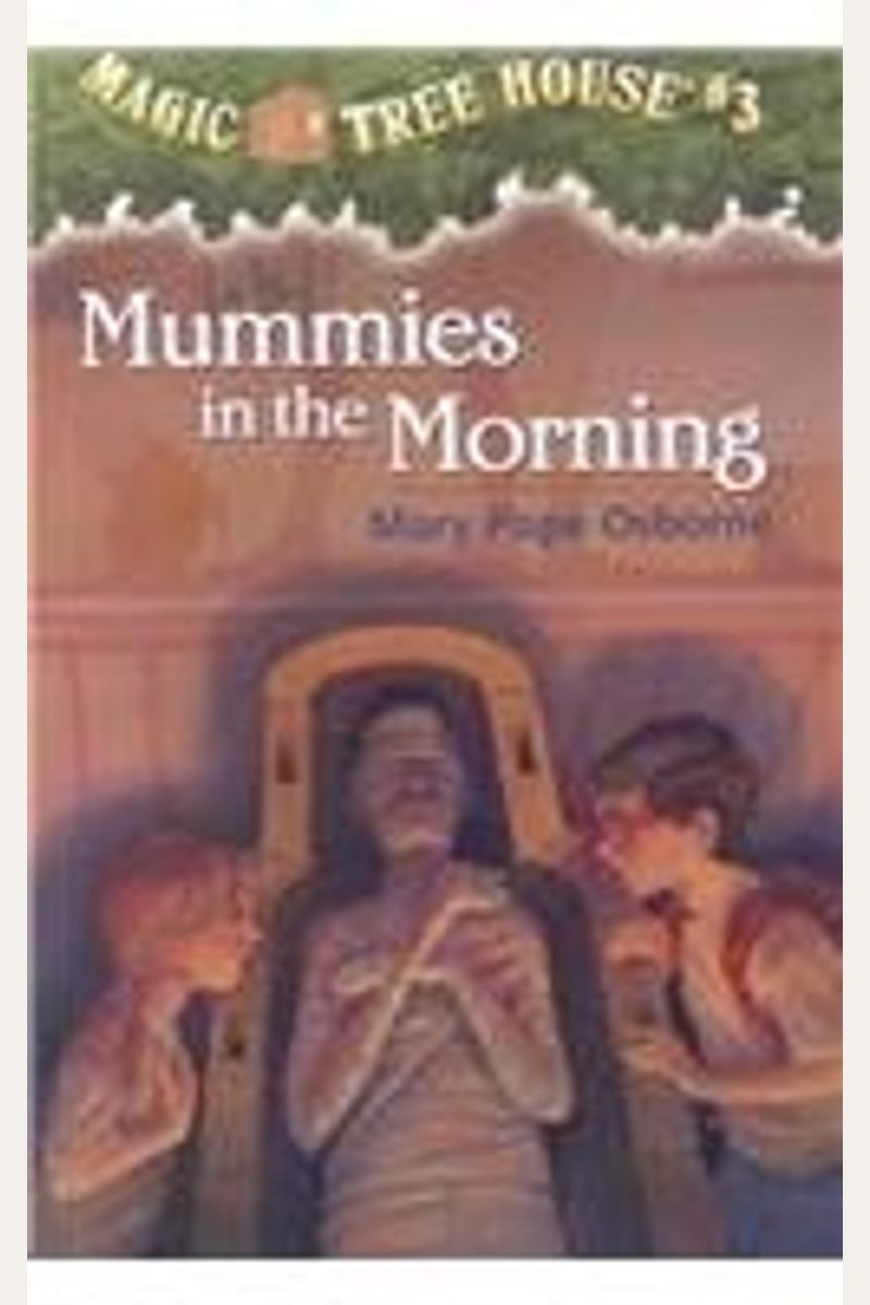 Mummies In The Morning (Magic Tree House)