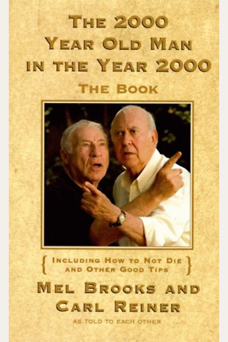 The 2000 Year Old Man In The Year 2000: The Book
